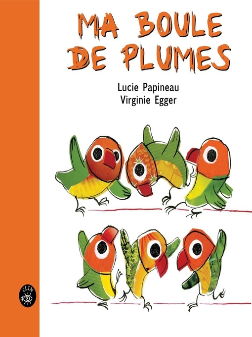 Title details for Ma boule de plumes by Lucie Papineau - Available